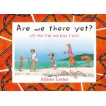 Are we There Yet? - by Alison Lester